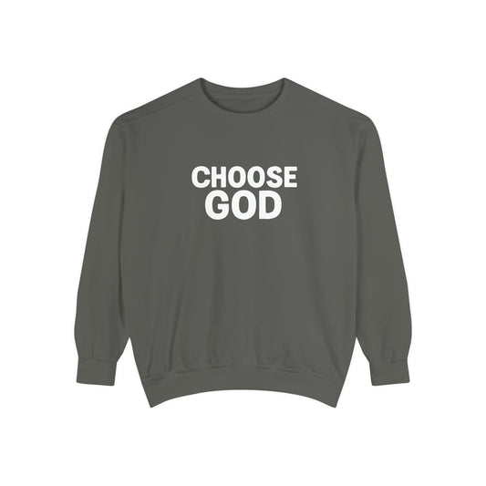 CHOOSE GOD Unisex Sweatshirt