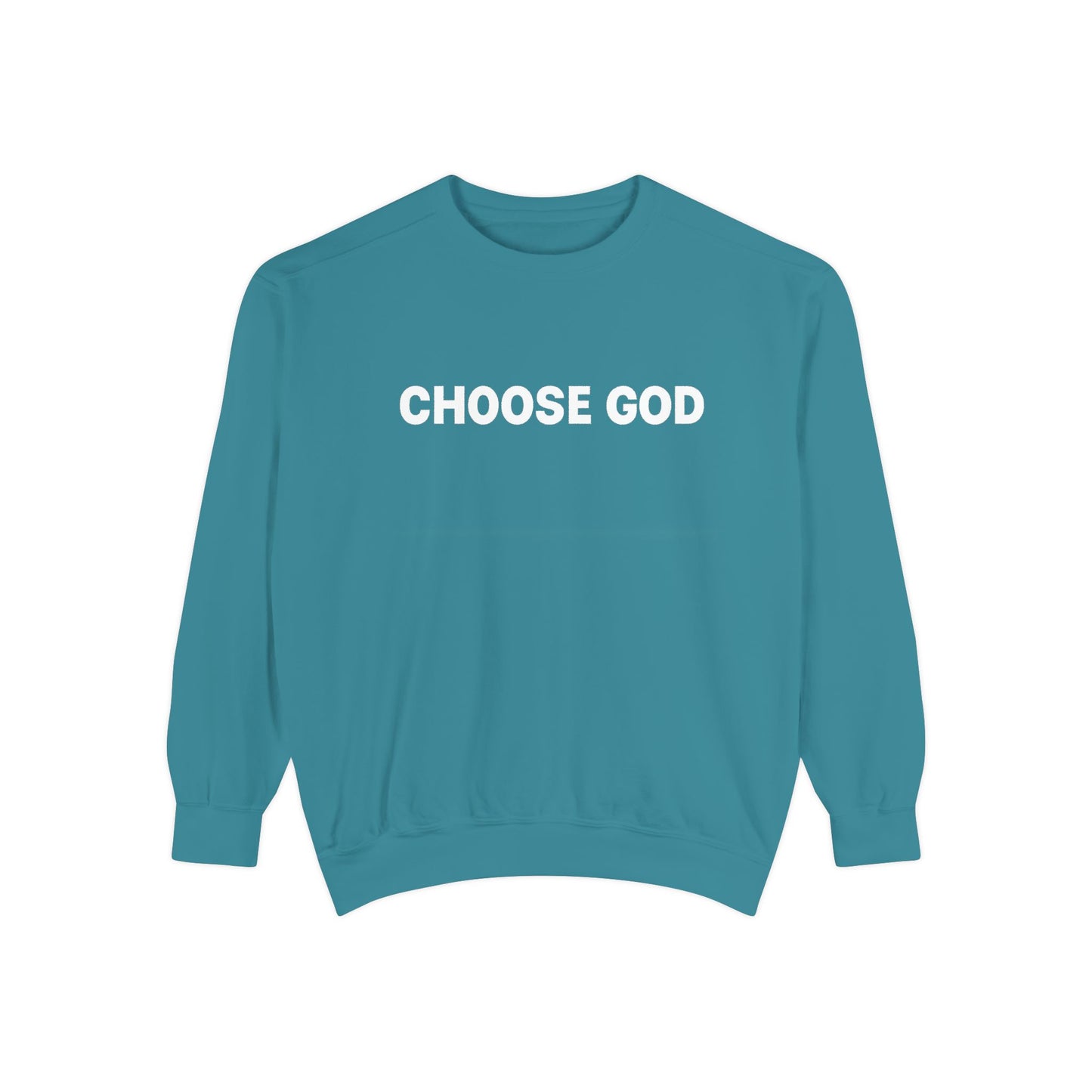 CHOOSE GOD Unisex Sweatshirt