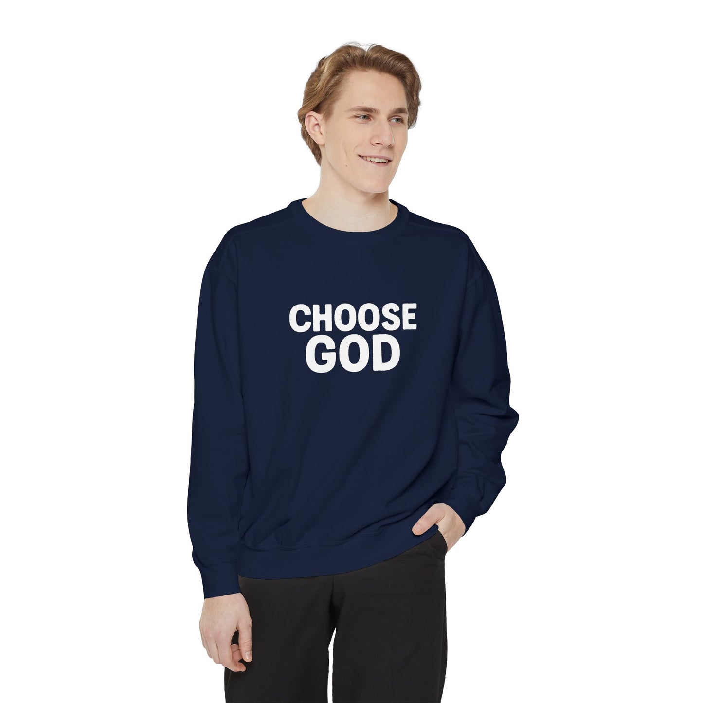 CHOOSE GOD Unisex Sweatshirt