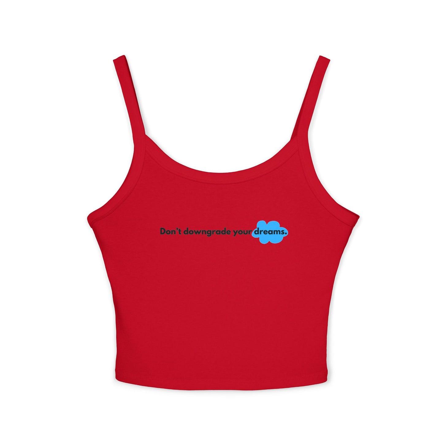 Dream Big Spaghetti Strap Tank Top