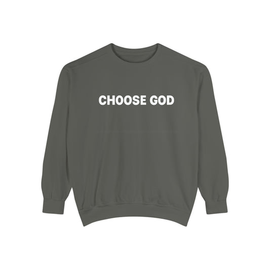 CHOOSE GOD Unisex Sweatshirt