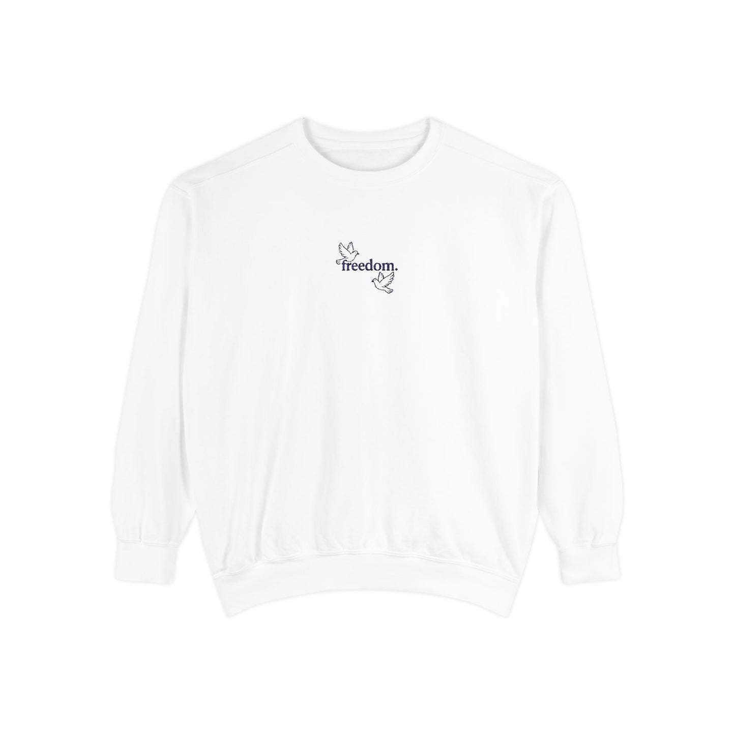 Freedom Unisex Sweatshirt