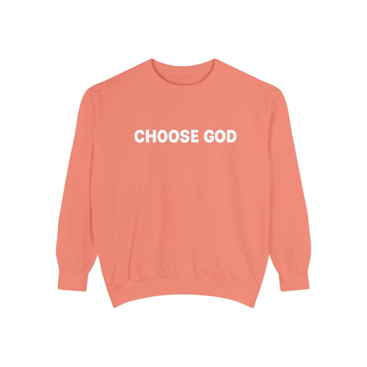 CHOOSE GOD Unisex Sweatshirt