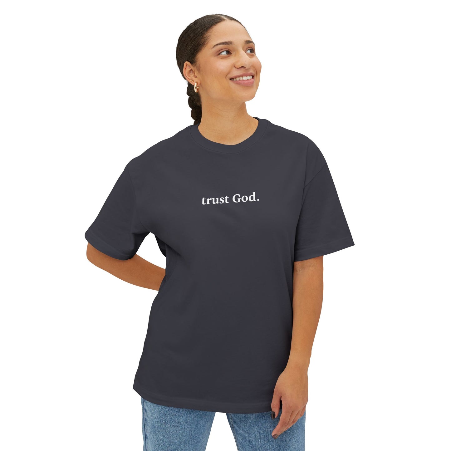 Trust God Unisex Oversized Boxy Tee