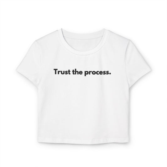 Trust the Process Women's Baby Tee