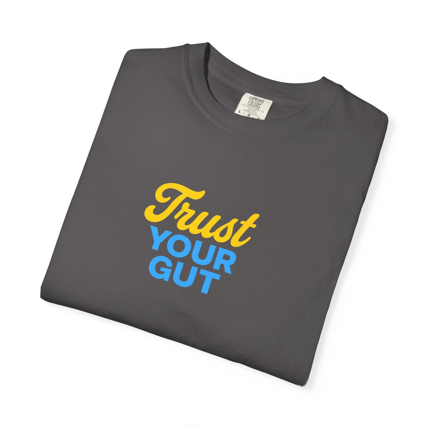 Trust Your Gut T-shirt