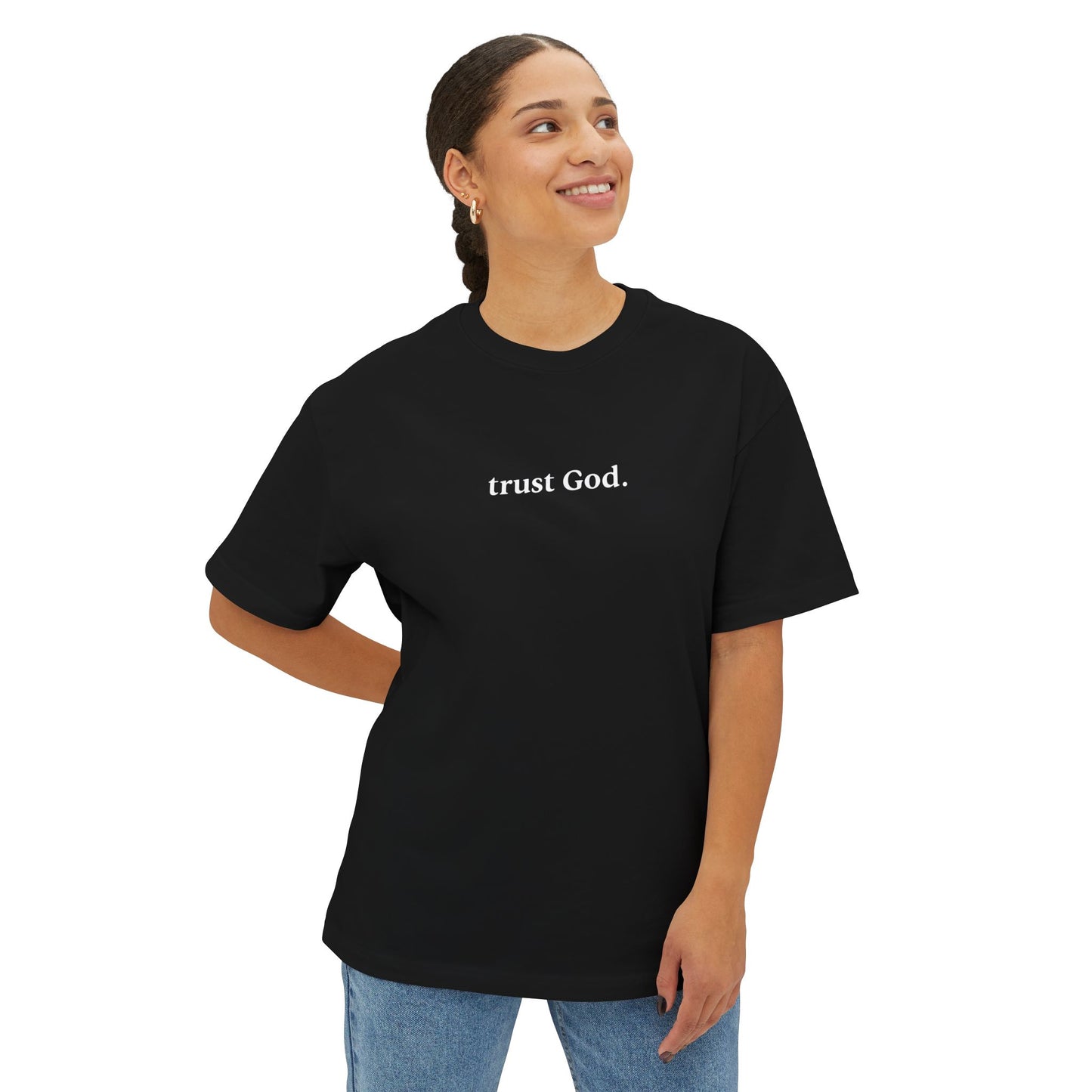 Trust God Unisex Oversized Boxy Tee