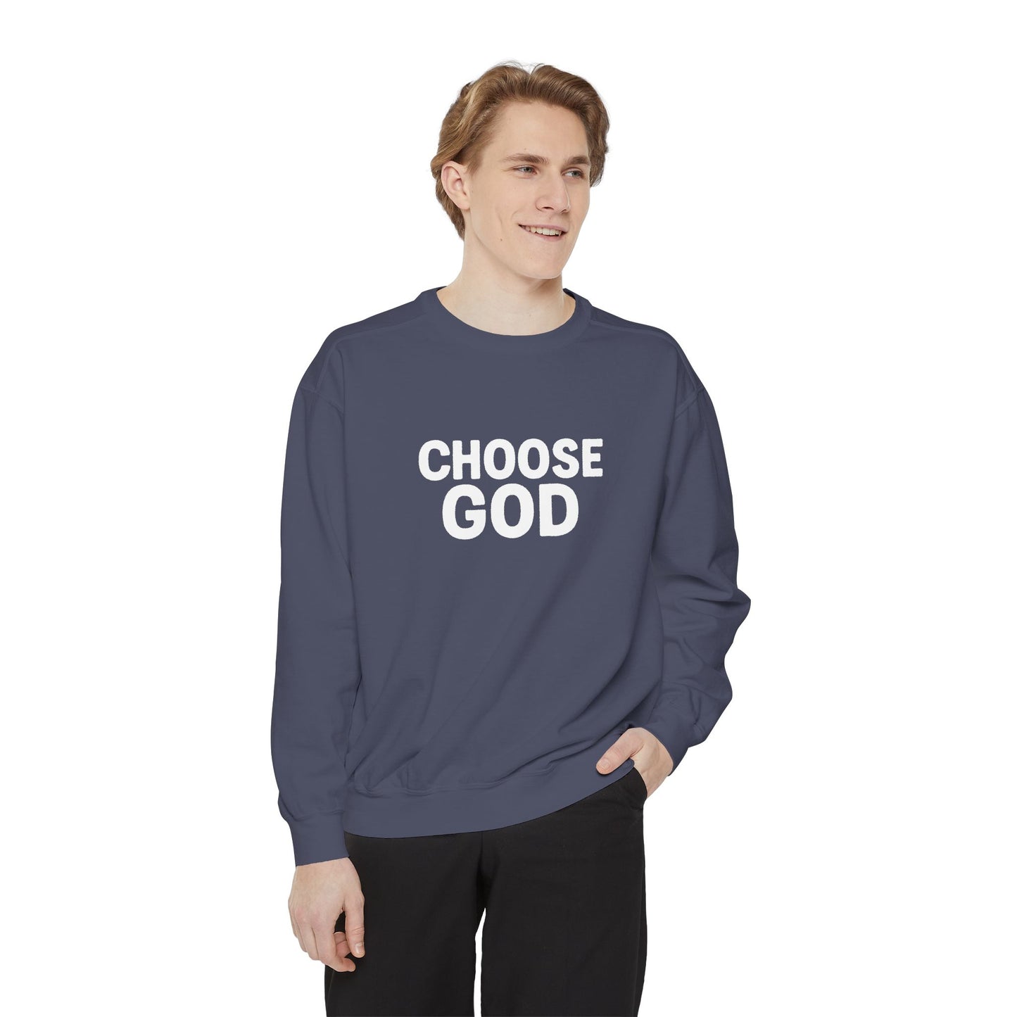 CHOOSE GOD Unisex Sweatshirt