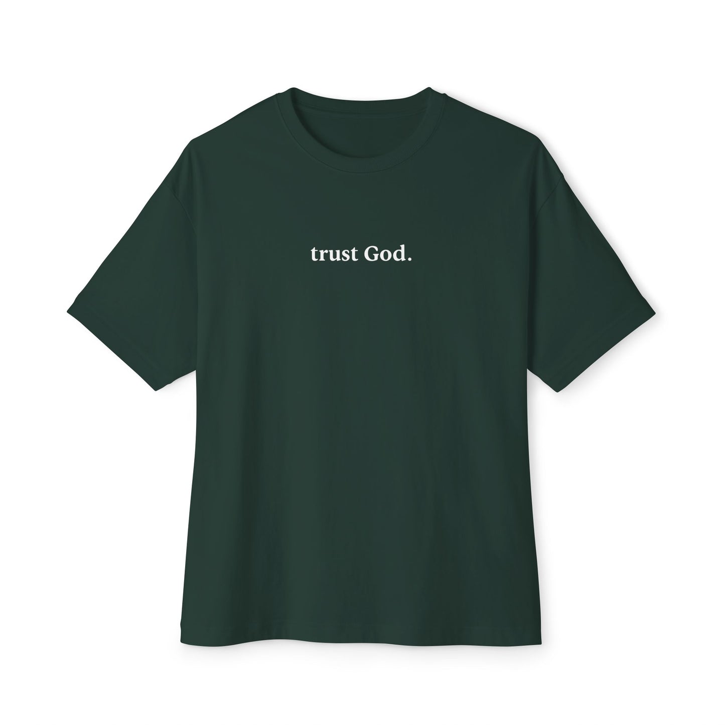 Trust God Unisex Oversized Boxy Tee