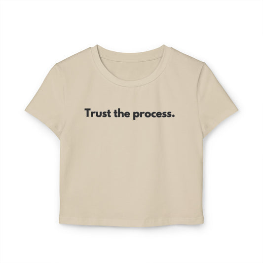 Trust the Process Women's Baby Tee