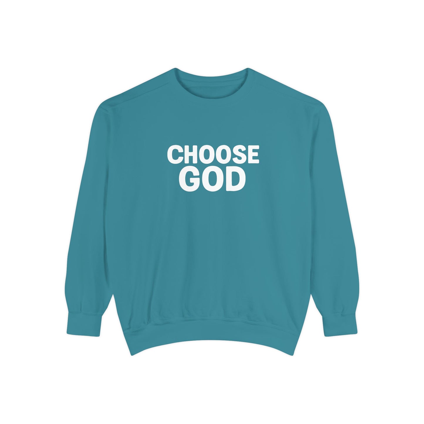 CHOOSE GOD Unisex Sweatshirt