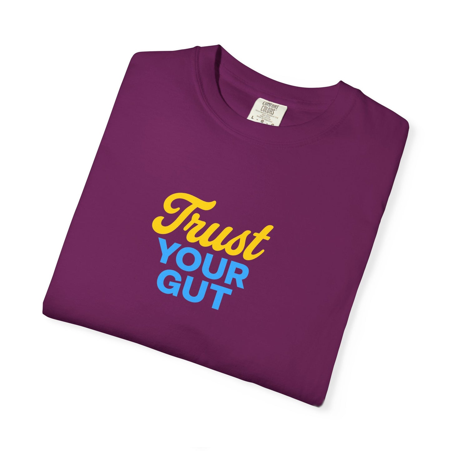 Trust Your Gut T-shirt