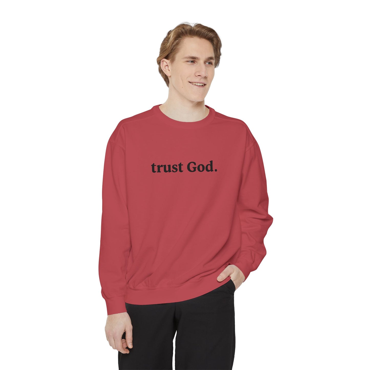Trust God Unisex Front Text Sweatshirt