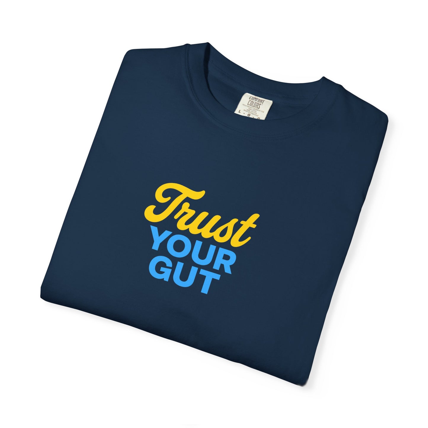Trust Your Gut T-shirt