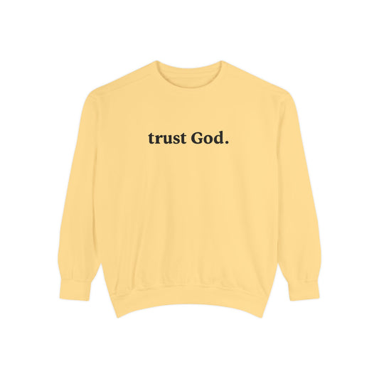 Trust God Unisex Front Text Sweatshirt