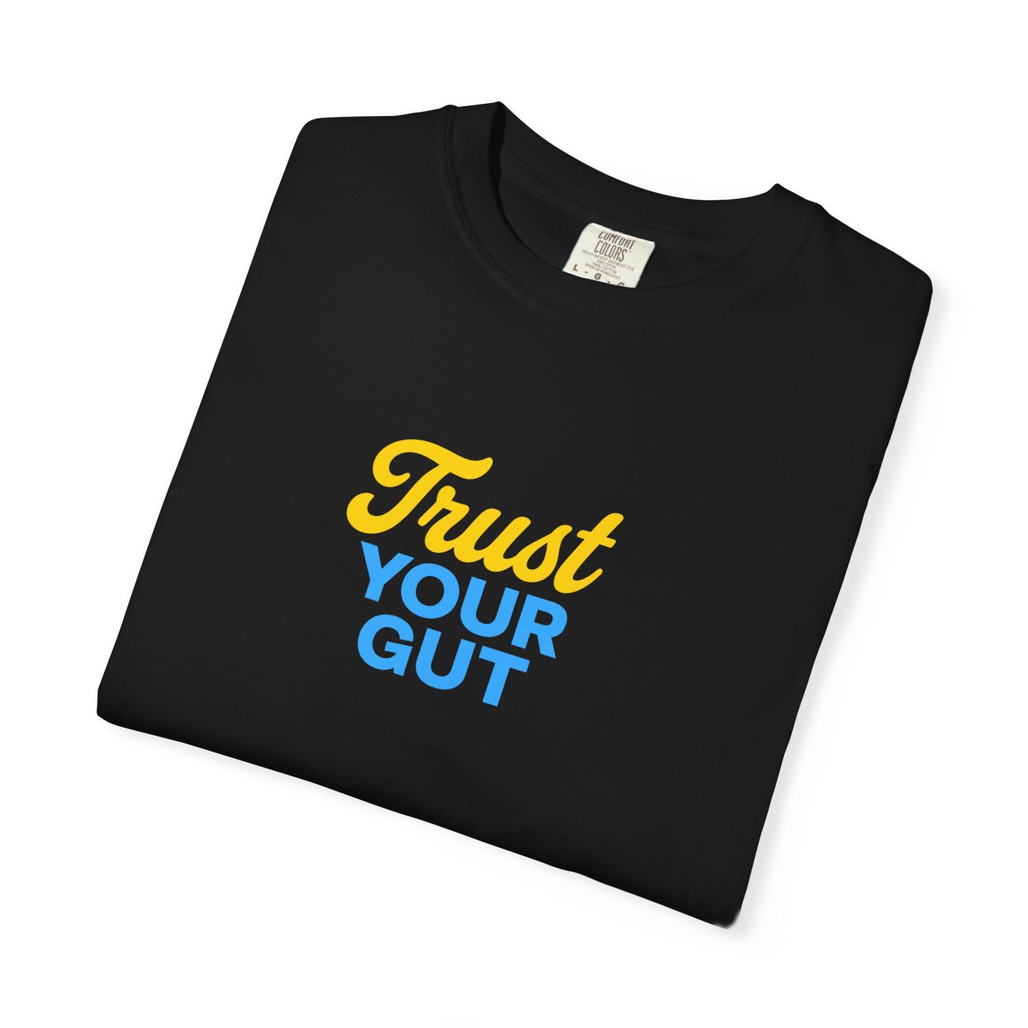 Trust Your Gut T-shirt