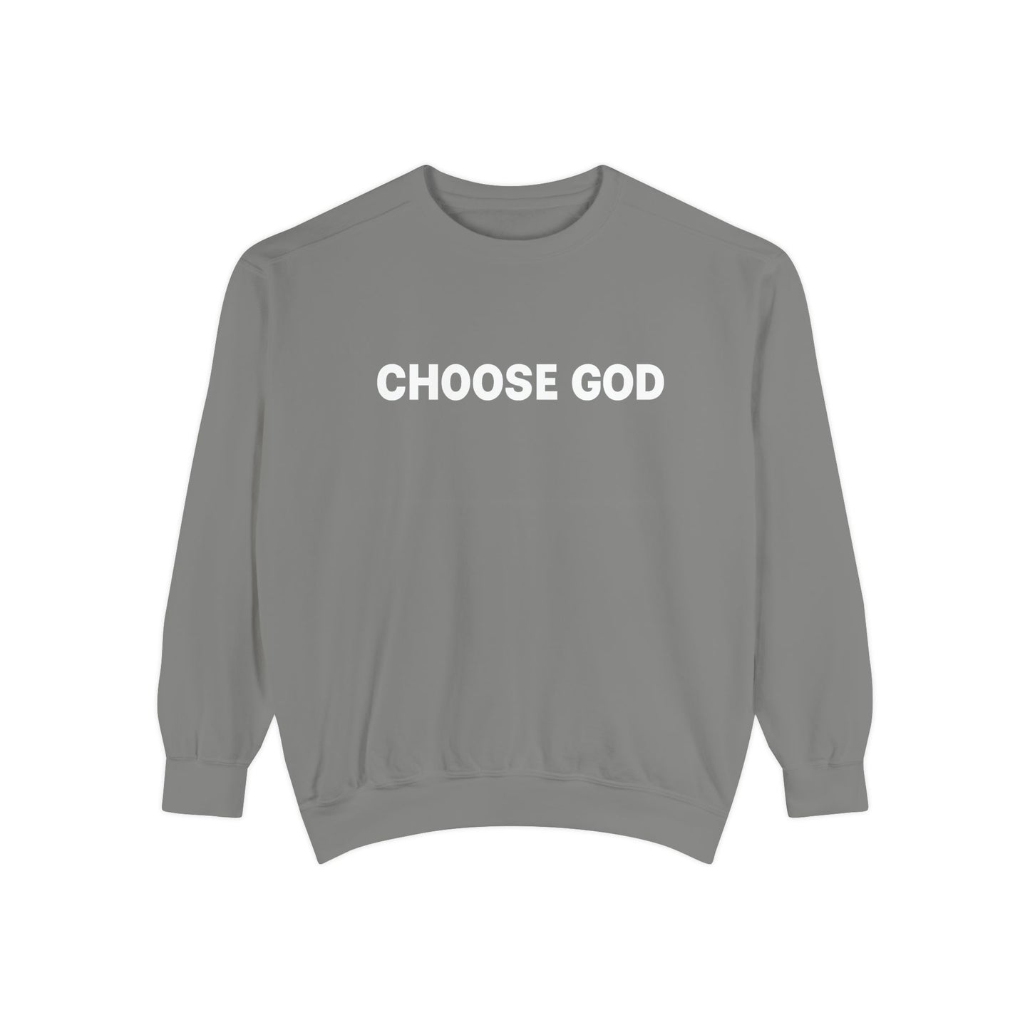CHOOSE GOD Unisex Sweatshirt