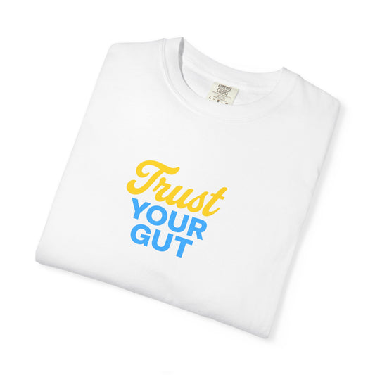 Trust Your Gut T-shirt