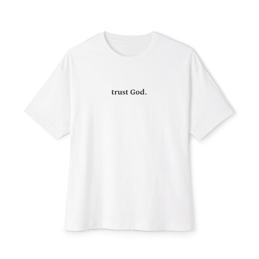 Trust God Unisex Oversized Boxy Tee