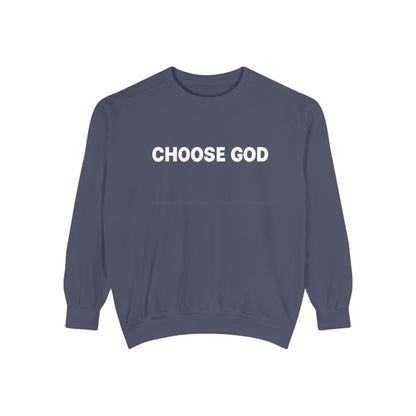 CHOOSE GOD Unisex Sweatshirt