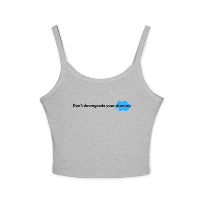 Dream Big Spaghetti Strap Tank Top