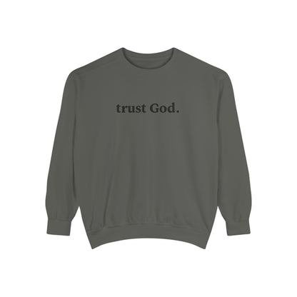 Trust God Unisex Front Text Sweatshirt