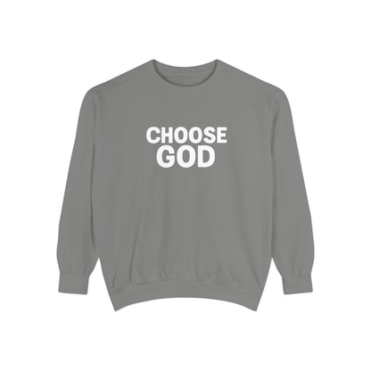 CHOOSE GOD Unisex Sweatshirt