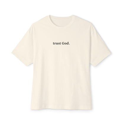 Trust God Unisex Oversized Boxy Tee