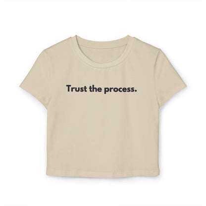 Trust the Process Women's Baby Tee