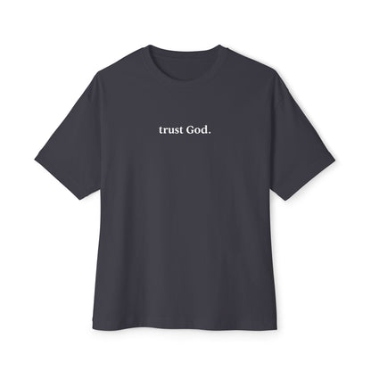 Trust God Unisex Oversized Boxy Tee