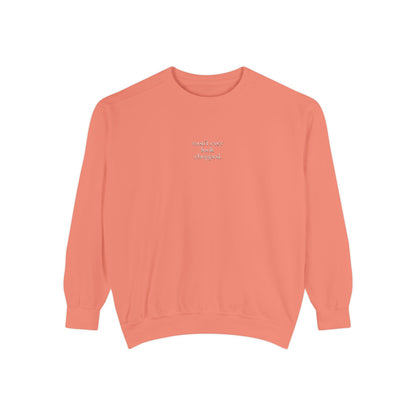"Won't ever look chopped" Sweatshirt