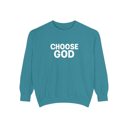CHOOSE GOD Unisex Sweatshirt