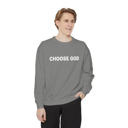 CHOOSE GOD Unisex Sweatshirt