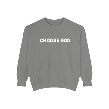 CHOOSE GOD Unisex Sweatshirt