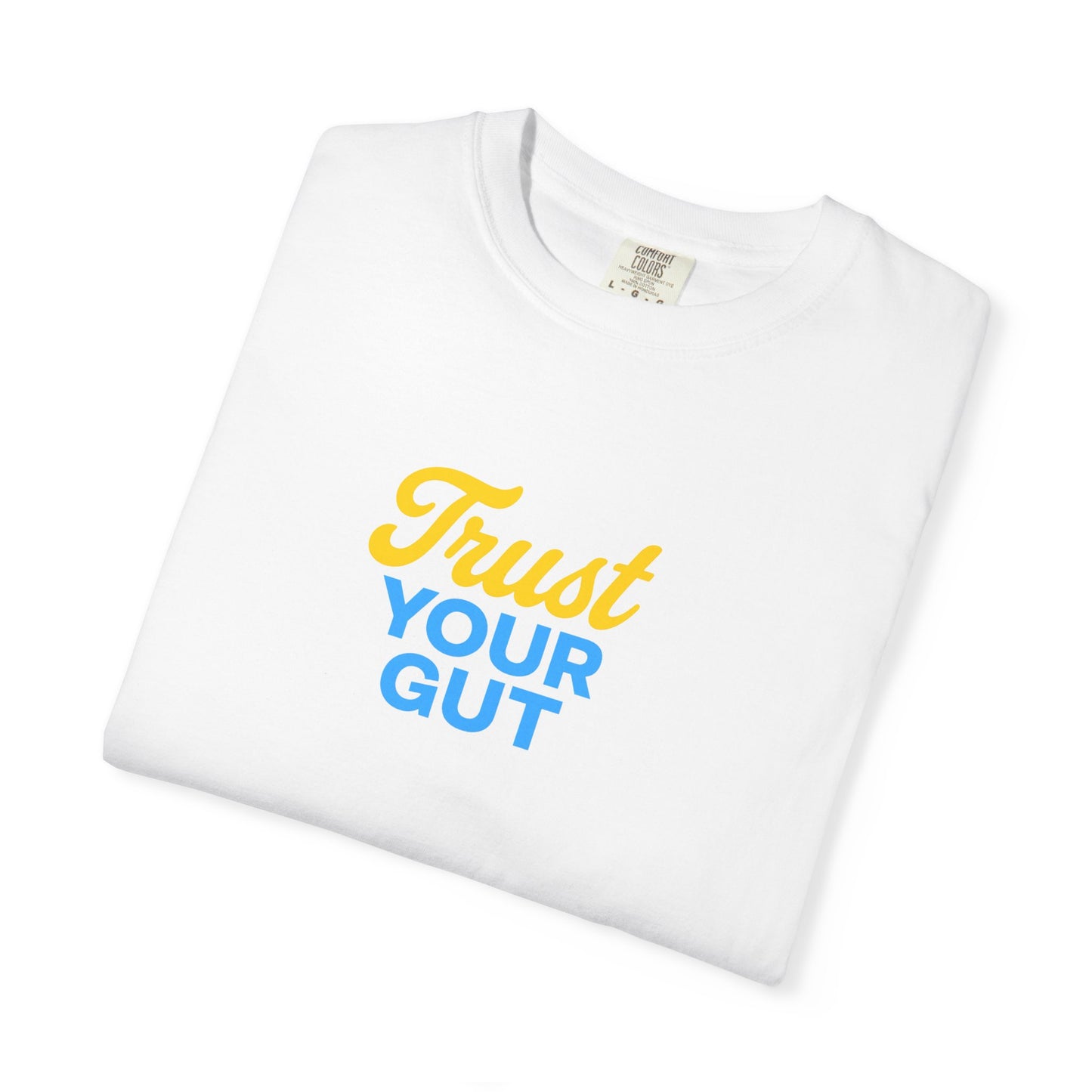 Trust Your Gut T-shirt