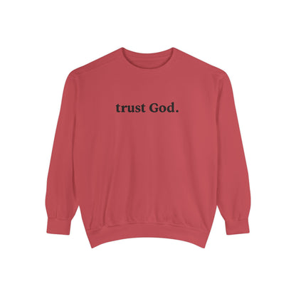 Trust God Unisex Front Text Sweatshirt