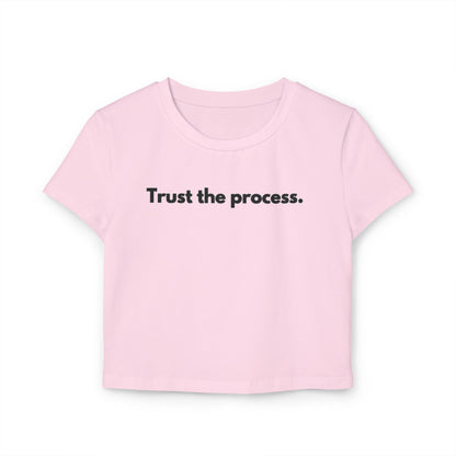 Trust the Process Women's Baby Tee